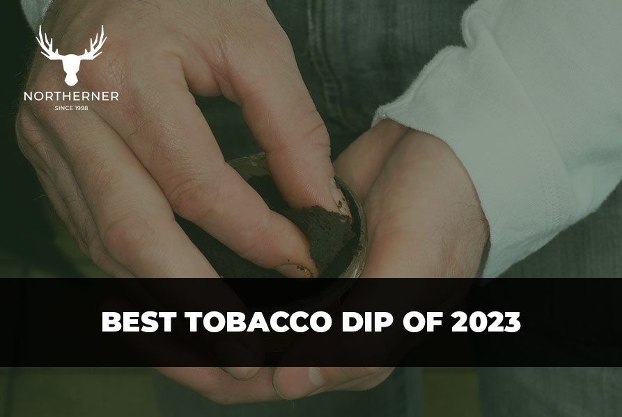 best tobacco dip