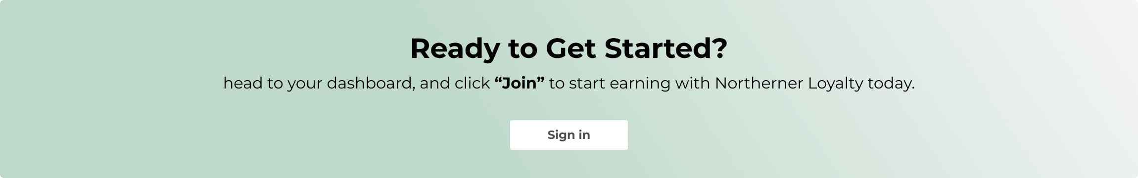 Ready to get started with northerner loyalty?