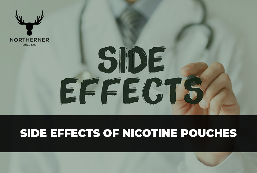 Side Effects of Nicotine Pouches - Northerner US